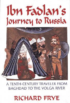 Ibn Fadlan's Journey to Russia