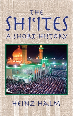 The Shi'Ites: A Short History