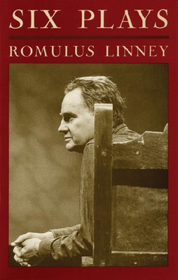 Romulu Linney: Six Plays