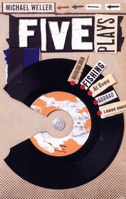 Michae Weller: Five Plays