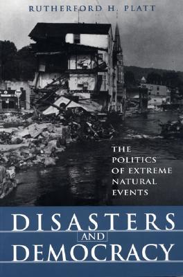 DISASTERS AND DEMOCRAY: THE POLITICS OF EXTREME NA