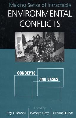 Making Sense of Intractable Environmental Conflicts