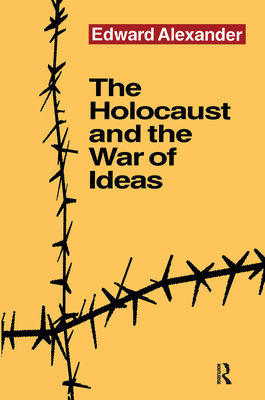 The Holocaust and the War of Ideas