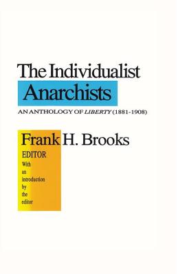 The Individualist Anarchists