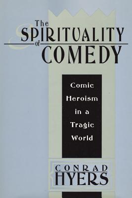 The Spirituality of Comedy