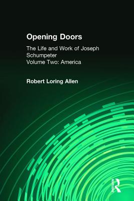 Opening Doors: Life and Work of Joseph Schumpeter