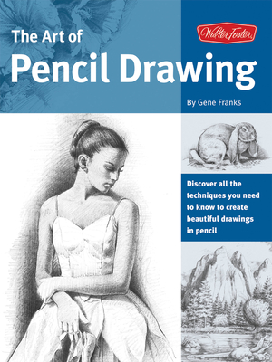 The Art of Pencil Drawing (Collector's Series)