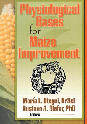 Physiological Bases for Maize Improvement