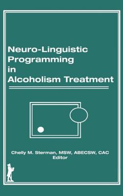 Neuro-Linguistic Programming in Alcoholism Treatment