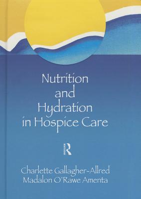 Nutrition and Hydration in Hospice Care