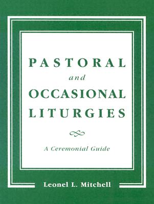 Pastoral and Occasional Liturgies