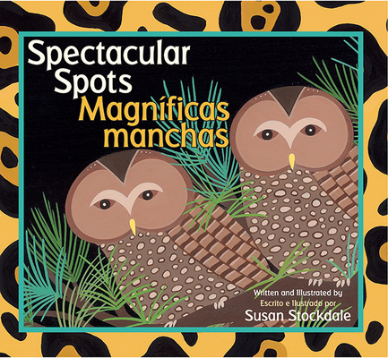 Spectacular Spots / Magníficas manchas
