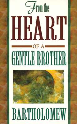 From the Heart of a Gentle Brother