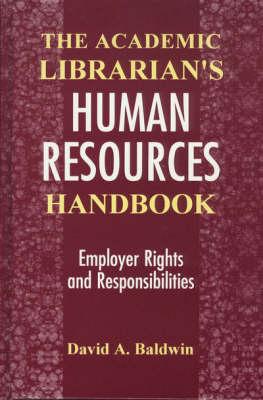 The Academic Librarian's Human Resources Handbook