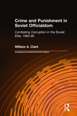 Crime and Punishment in Soviet Officialdom