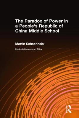 The Paradox of Power in a People''s Republic of China Middle School