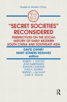 Secret Societies Reconsidered: Perspectives on the Social History of Early Modern South China and Southeast Asia