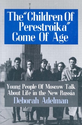 The Children of Perestroika Come of Age