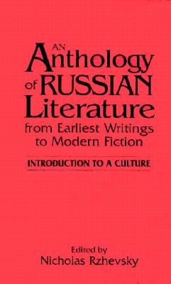 An Anthology of Russian Literature from Earliest Writings to Modern Fiction