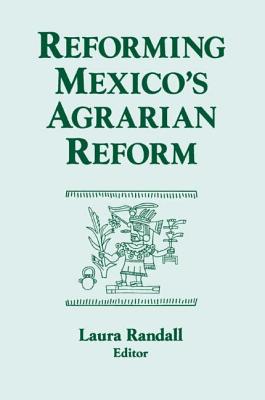 Reforming Mexico''s Agrarian Reform