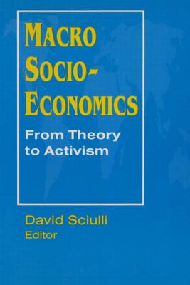 Macro Socio-economics: From Theory to Activism