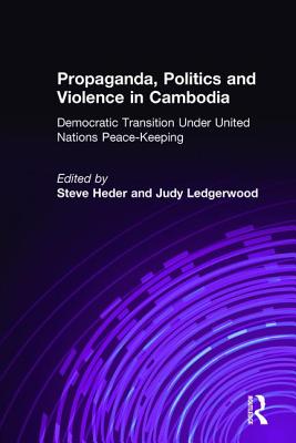 Propaganda, Politics and Violence in Cambodia