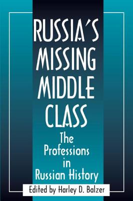 Russia's Missing Middle Class: The Professions in Russian History