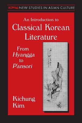 An Introduction to Classical Korean Literature: From Hyangga to P'ansori