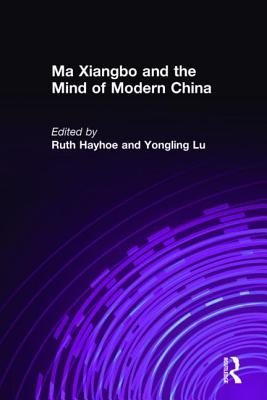 Ma Xiangbo and the Mind of Modern China