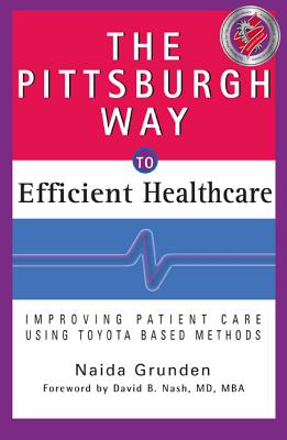 The Pittsburgh Way to Efficient Healthcare