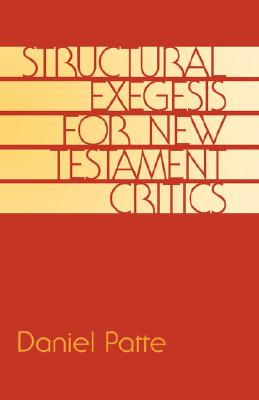 Structural Exegesis for New Testament Critics