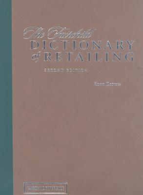 The Fairchild Dictionary of Retailing 2nd Edition