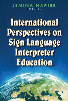 International Perspectives on Sign Language Interpreter Education