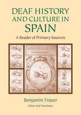 Deaf History and Culture in Spain - a Reader of Primary Documents