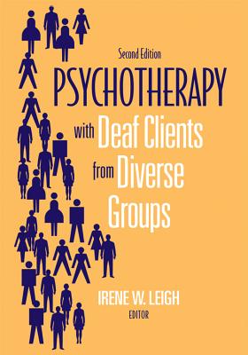 Psychotherapy with Deaf Clients from Diverse Groups