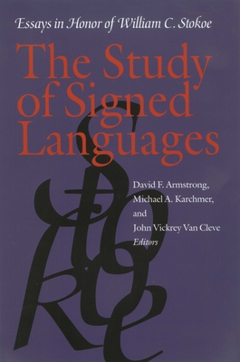 Study of Signed Languages - Essays in Honor of William C. Stokoe