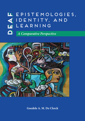 Deaf Epistemologies, Identity, and Learning