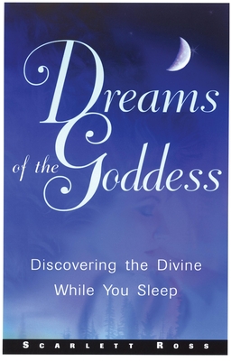 Dreams of the Goddess