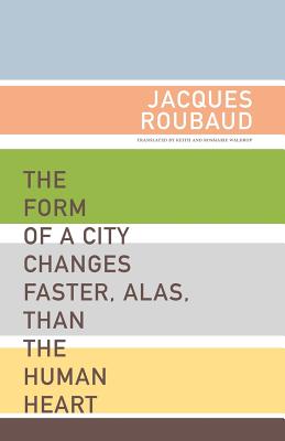 The Form of a City Changes Faster, Alas, than the Human Heart