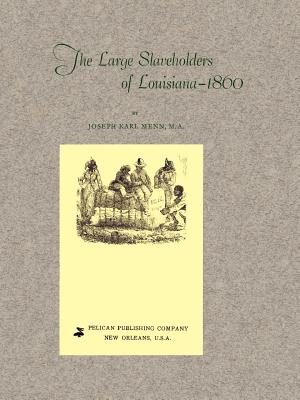 Large Slaveholders of Louisiana