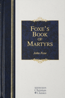 Foxe''s Book of Martyrs