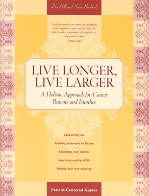 Live Longer; Live Larger: Holistic Approach Cancer Patients