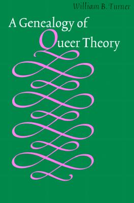 Genealogy Of Queer Theory