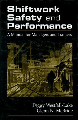 Shiftwork Safety and Performance