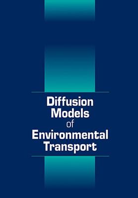 Diffusion Models of Environmental Transport