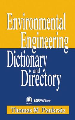 Environmental Engineering Dictionary and Directory