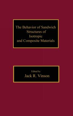 The Behavior of Sandwich Structures of Isotropic and Composite Materials