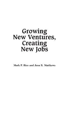 Growing New Ventures, Creating New Jobs