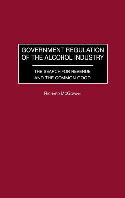 Government Regulation of the Alcohol Industry