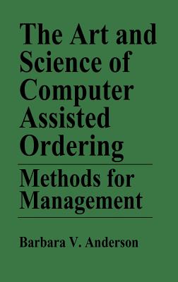 The Art and Science of Computer Assisted Ordering